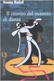 book cover of Il ritorno del maestro di danza by Henning Mankell
