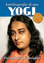 book cover of Autobiografia di uno yogi by Paramahansa Yogananda