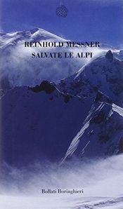 book cover of Salvate le Alpi by Reinhold Messner