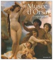 book cover of Musée d'Orsay. I capolavori by Simona Bartolena