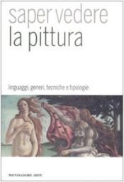book cover of La pittura: [linguaggi, generi, tecniche e tipologie] by Imma Laino