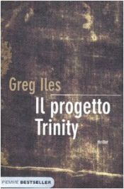 book cover of Il progetto Trinity by Greg Iles