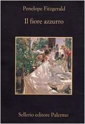book cover of Il fiore azzurro by Penelope Fitzgerald