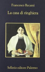 book cover of La casa di ringhiera by Francesco Recami