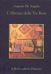 book cover of L'albergo delle tre rose by Augusto De Angelis