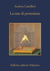 book cover of La rete di protezione (Il commissario Montalbano Vol. 26) by Andrea Camilleri