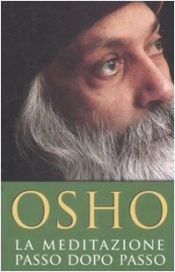 book cover of La meditazione passo dopo passo by Osho