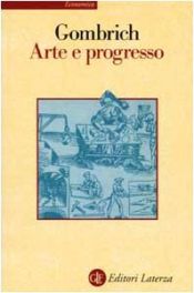 book cover of Arte e progresso. Storia e influenza di un'idea by unknown author