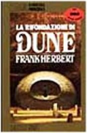 book cover of La rifondazione di Dune by Frank Herbert
