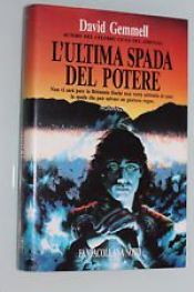 book cover of L' ultima spada del potere by David Gemmell