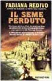 book cover of Il seme perduto by Fabiana Redivo