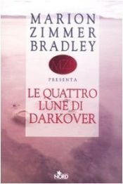 book cover of Le quattro lune di Darkover by Marion Zimmer Bradley