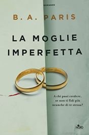book cover of La moglie imperfetta by B. A. Paris