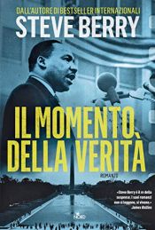 book cover of Il momento della verità by Steve Berry
