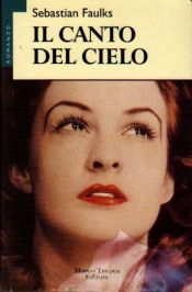 book cover of Il canto del cielo by Sebastian Faulks