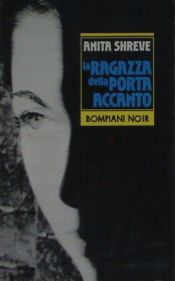 book cover of La ragazza della porta accanto by Anita Shreve
