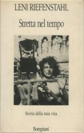 book cover of Stretta nel tempo: storia della mia vita by Leni Riefenstahl