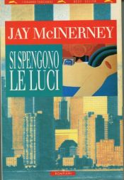 book cover of Si spengono le luci by Jay McInerney