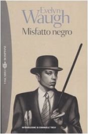 book cover of Misfatto negro by Evelyn Waugh