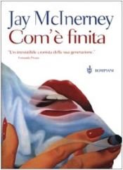 book cover of Com'è finita by Jay McInerney