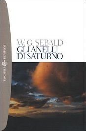 book cover of Gli anelli di Saturno. Un pellegrinaggio in Inghilterra by Winfried Sebald