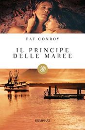 book cover of Il principe delle maree by Pat Conroy