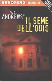 book cover of Il seme dell'odio by Virginia C. Andrews