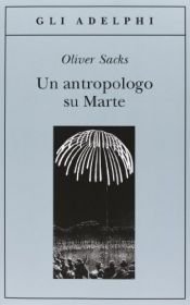 book cover of Un antropologo su Marte: sette racconti paradossali by Oliver Sacks