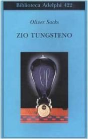 book cover of Zio Tungsteno: ricordi di un'infanzia chimica by Oliver Sacks