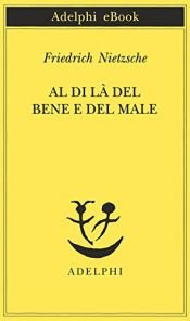book cover of Al di là del bene e del male by Friedrich Nietzsche