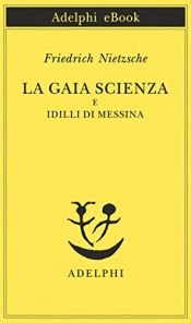 book cover of La gaia scienza by Friedrich Nietzsche
