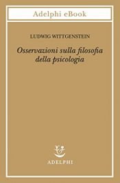 book cover of Osservazioni sulla filosofia della psicologia by Ludwig Wittgenstein