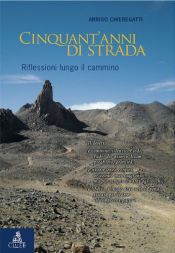book cover of Cinquant'anni di strada: riflessioni lungo il cammino by Arrigo Chieregatti