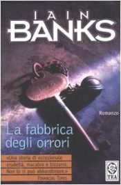 book cover of La fabbrica degli orrori by Iain Banks