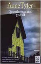 book cover of Quando eravamo grandi by Anne Tyler