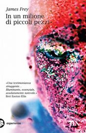 book cover of In un milione di piccoli pezzi by James Frey