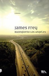 book cover of Buongiorno Los Angeles by James Frey