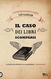 book cover of Il caso dei libri scomparsi. Le storie del Bibliobus di Tundrum by Ian Sansom by Ian Sansom