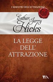 book cover of La legge dell'attrazione by Esther Hicks|Esther Hicks