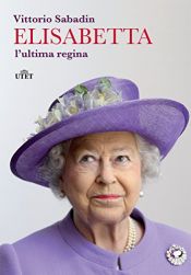 book cover of Elisabetta, l'ultima regina by Vittorio Sabadin