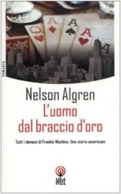 book cover of L'uomo dal braccio d'oro by Nelson Algren