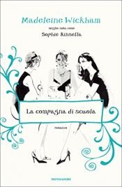 book cover of La compagna di scuola by Sophie Kinsella