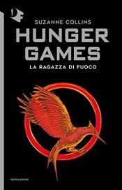 book cover of La ragazza di fuoco. Hunger games by Suzanne Collins