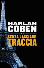 book cover of Senza lasciare traccia by Harlan Coben