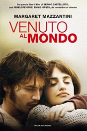book cover of Venuto al mondo (Movie edition) by Margaret Mazzantini
