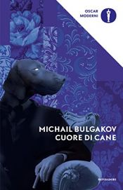 book cover of Cuore di cane (Oscar classici moderni Vol. 105) by Michailas Bulgakovas