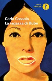 book cover of La ragazza di Bube (Oscar classici moderni Vol. 234) by Carlo Cassola