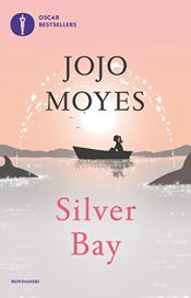 book cover of Silver Bay by Jojo Moyes
