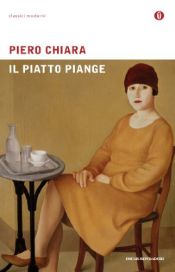 book cover of Il piatto piange by Piero Chiara