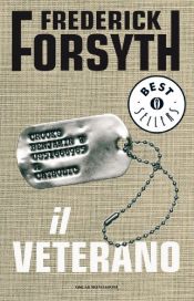 book cover of Il veterano e altre storie by Frederick Forsyth
